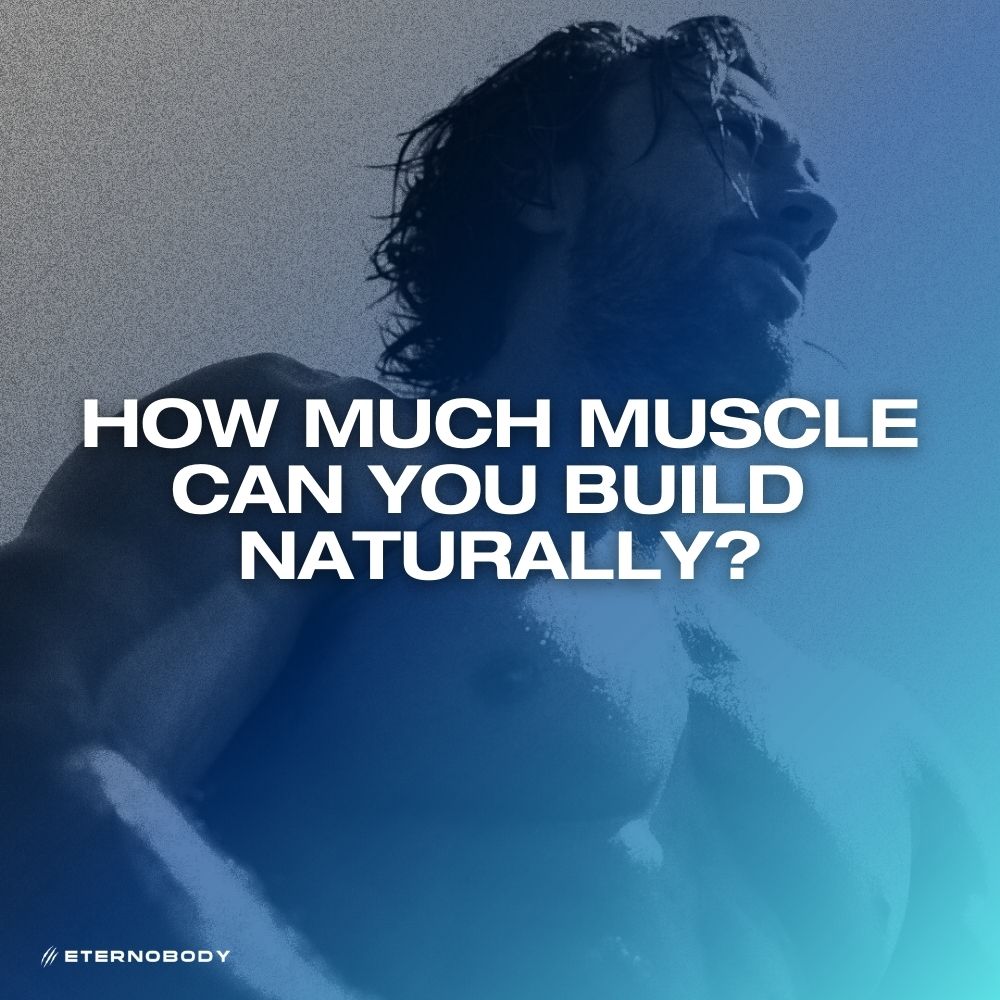 How Much Muscle Can You Build Naturally?