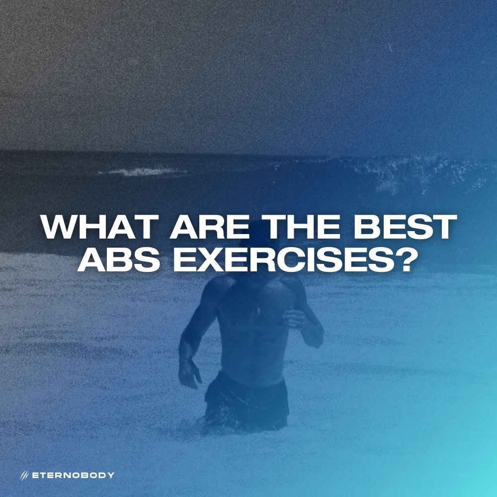 What Are the Best Abs Exercises?