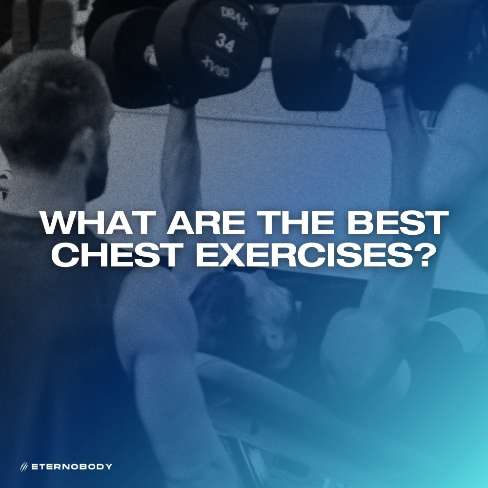 What Are the Best Chest Exercises?
